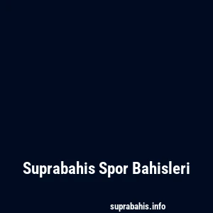 Suprabahis Spor Bahisleri